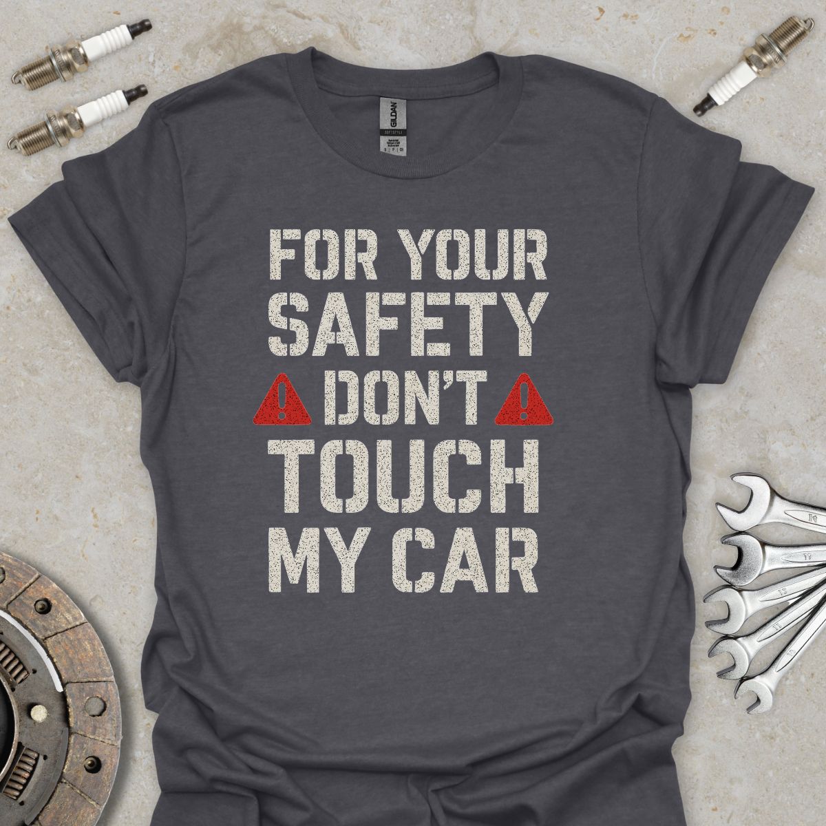 For Your Safety don't Touch my Car T-Shirt