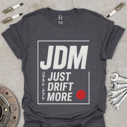 Just drift more T-Shirt