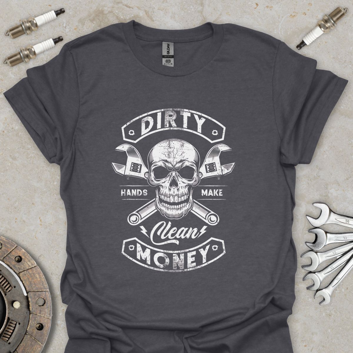 Dirty Hands make Clean Money T-Shirt