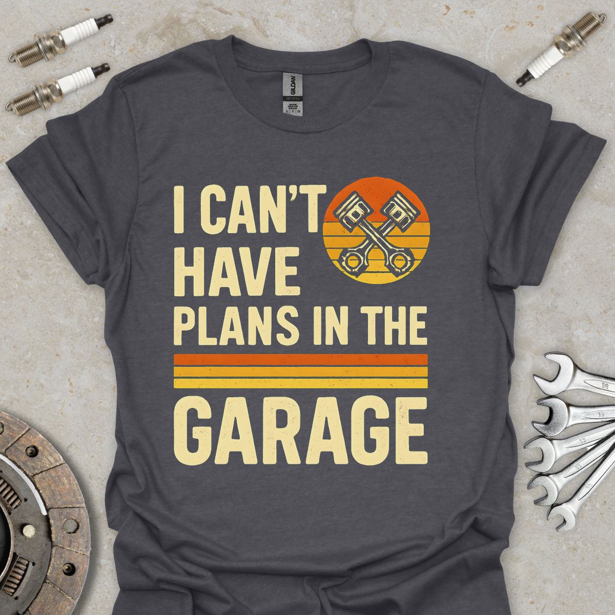 I can't i have Plans in the Garge Retro T-Shirt