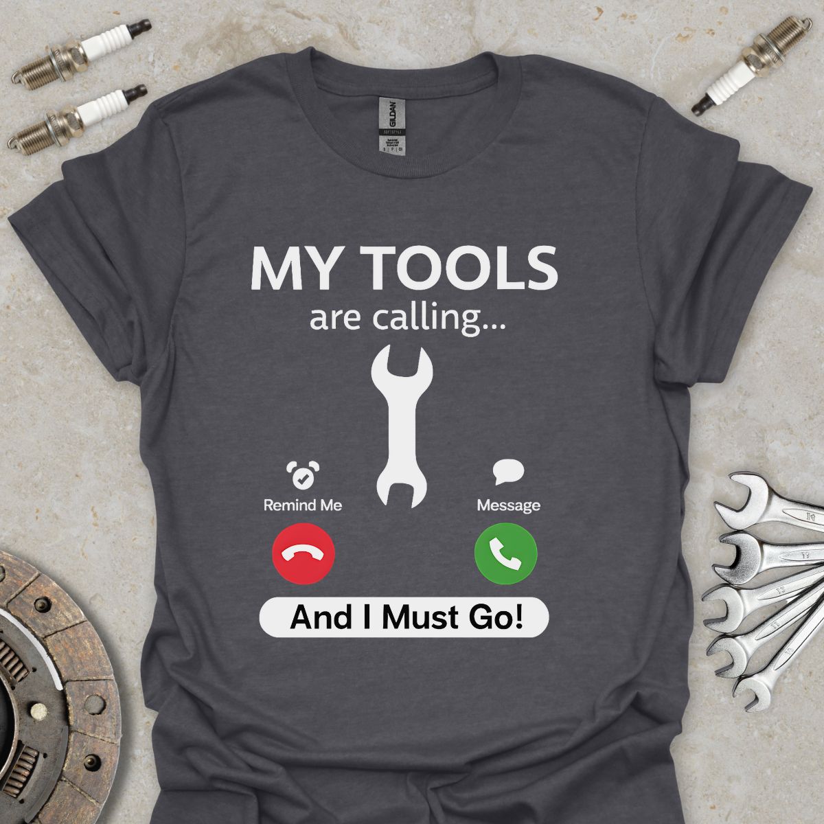 My Tools are Calling T-Shirt