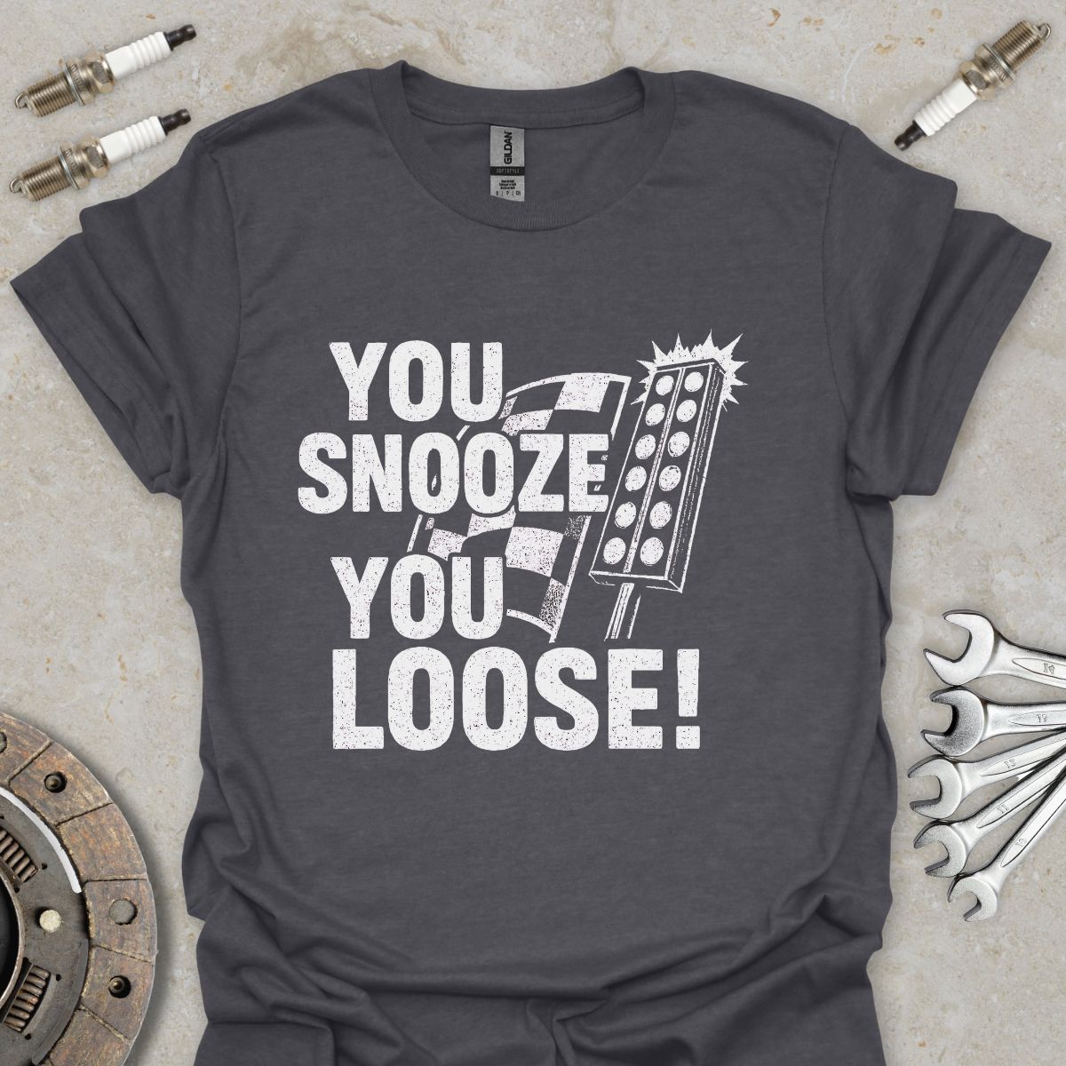 You Snooze You Loose! T-Shirt