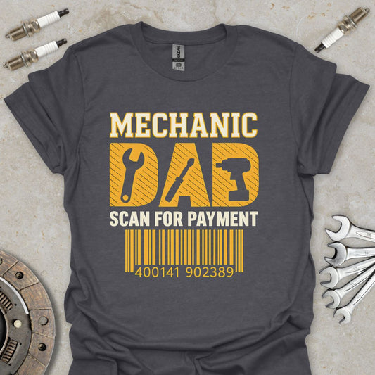 Mechanic Dad - Scan for Payment T-Shirt