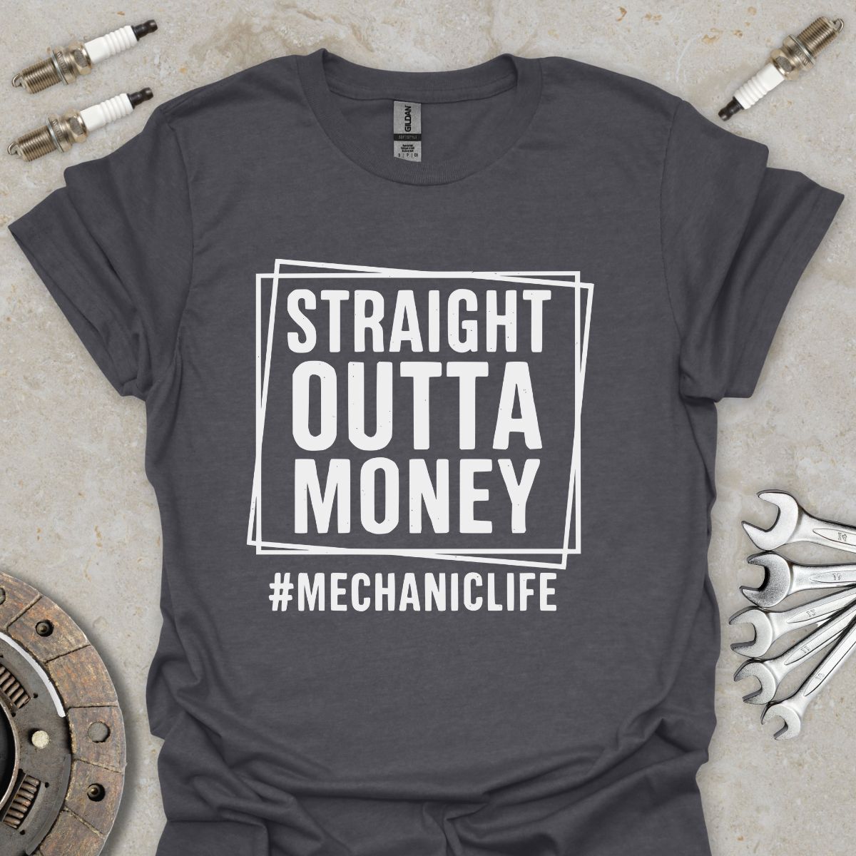 Straight outta Money #Mechaniclife T-Shirt