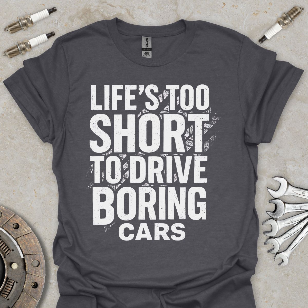 Life's too short to drive boring Cars T-Shirt