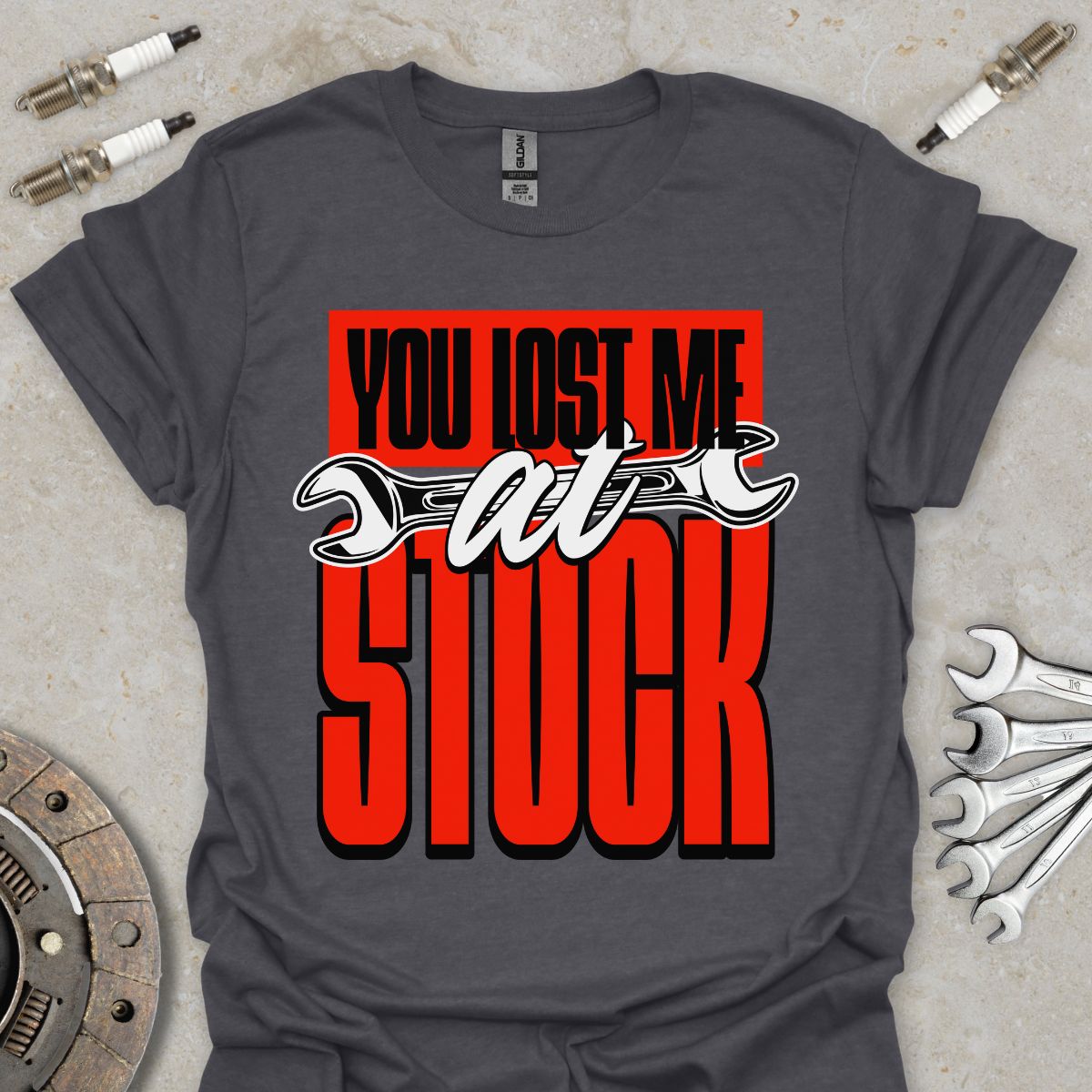 You lost me at Stock T-Shirt