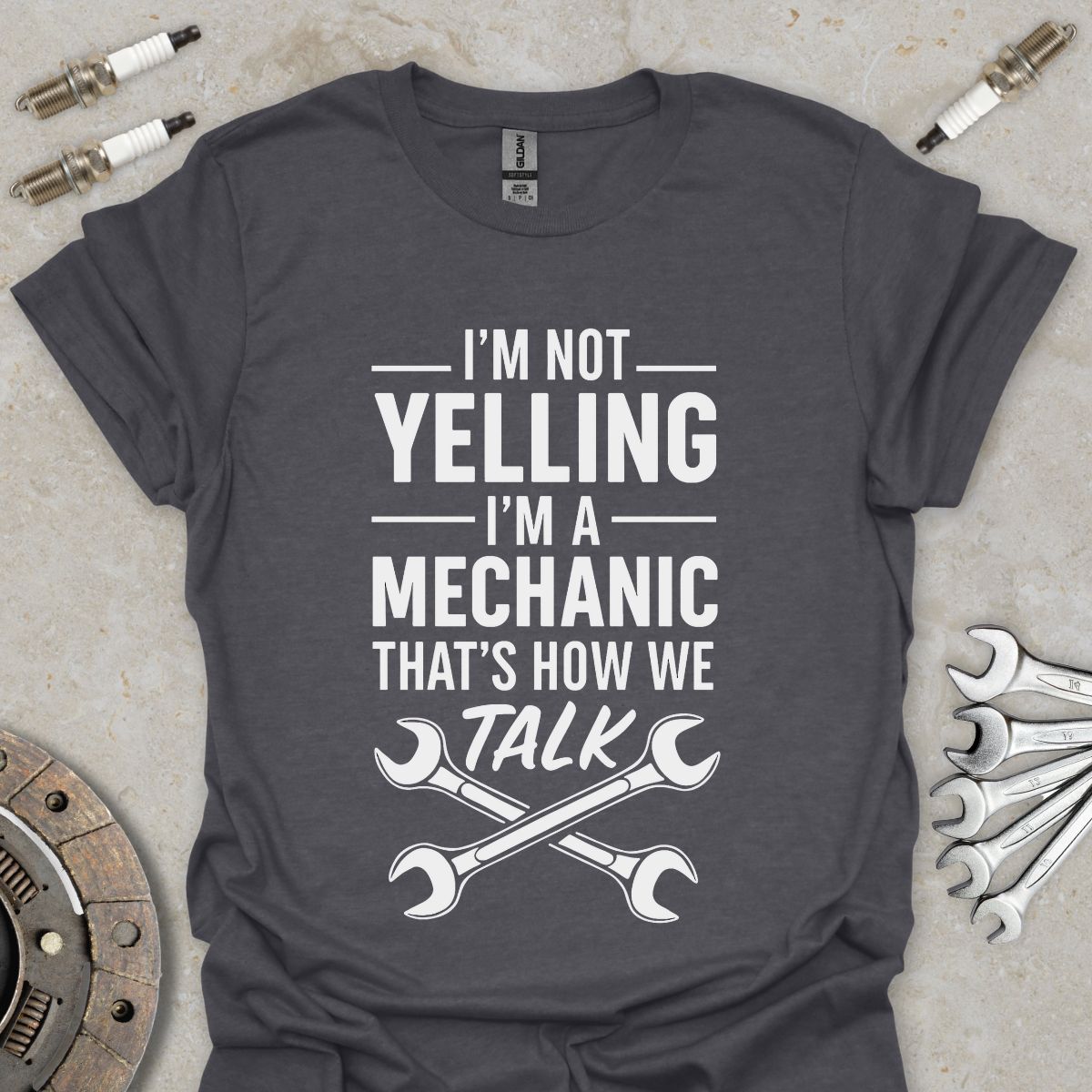 I'm not yelling I'm a Mechanic T-Shirt