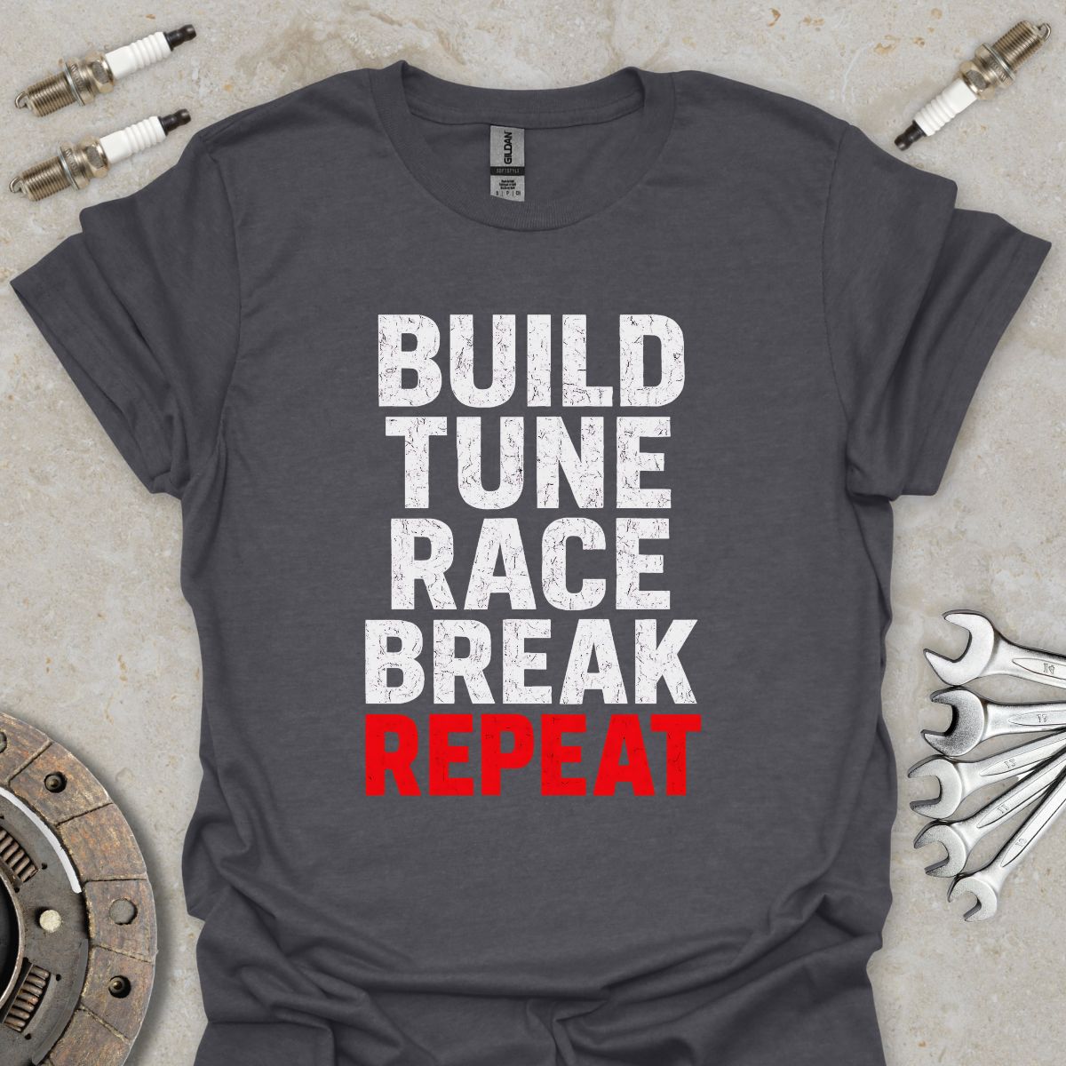 Build, Tune, Race, Brake, Repeat T-Shirt