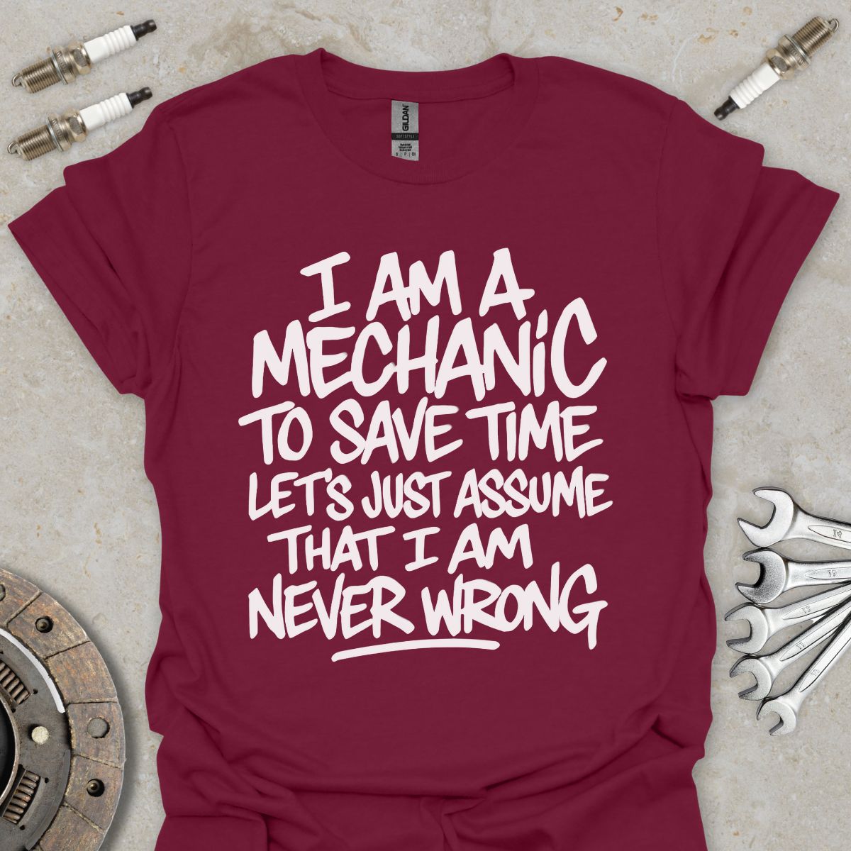I am a  Mechanic  T-Shirt