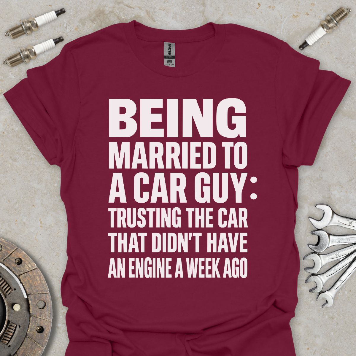 Being Married to a Car Guy T-Shirt