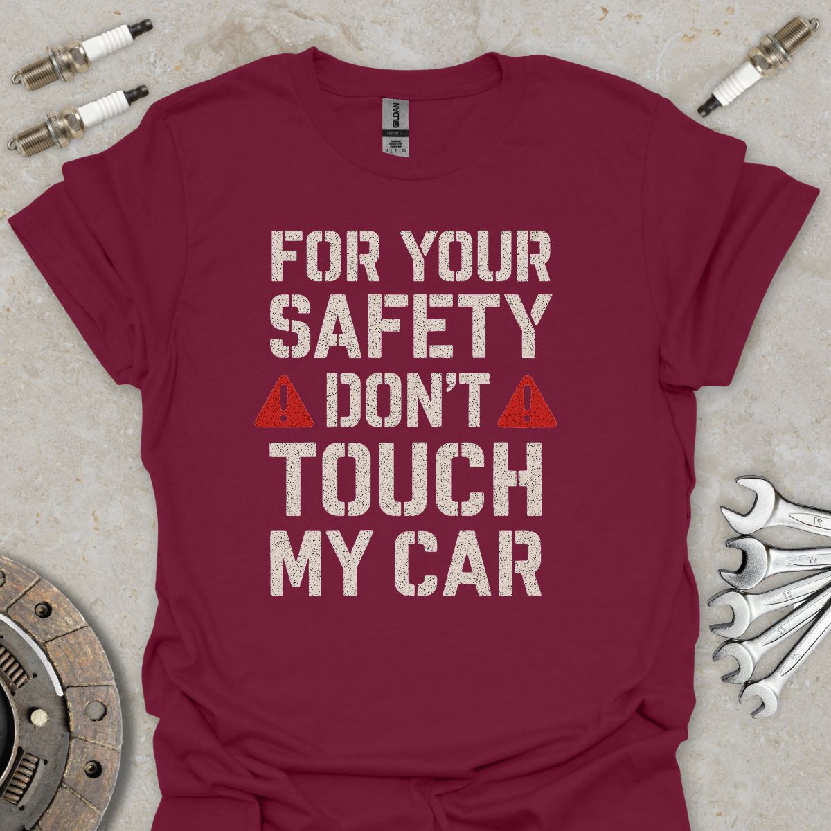 For Your Safety don't Touch my Car T-Shirt