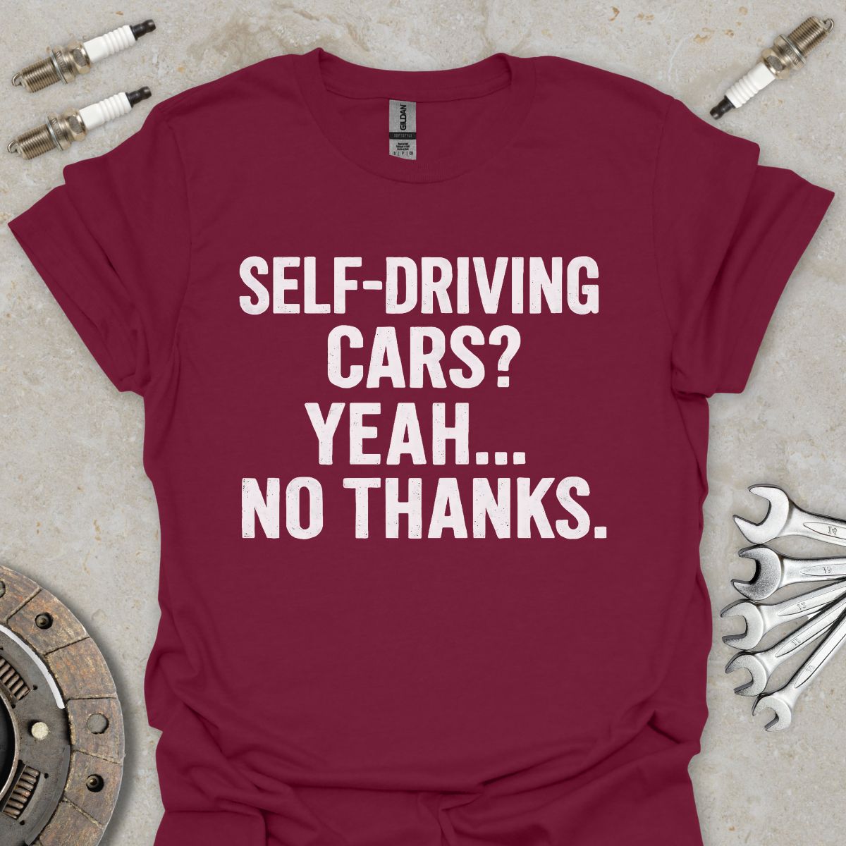Self-driving Cars? Yeah... no thanks T-Shirt