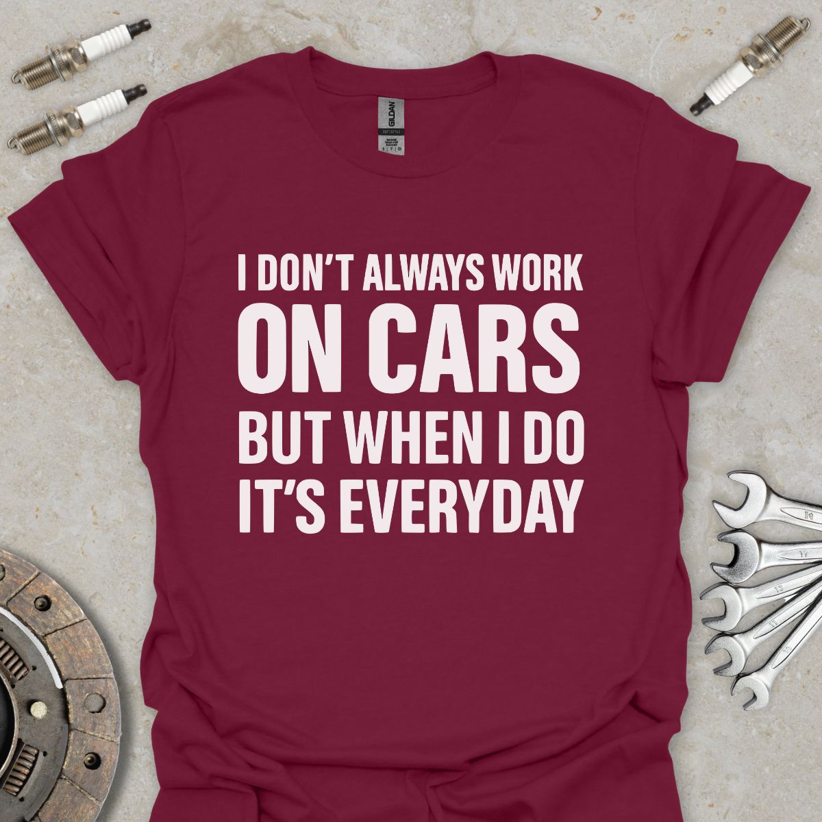 I don't always work on Cars T-Shirt