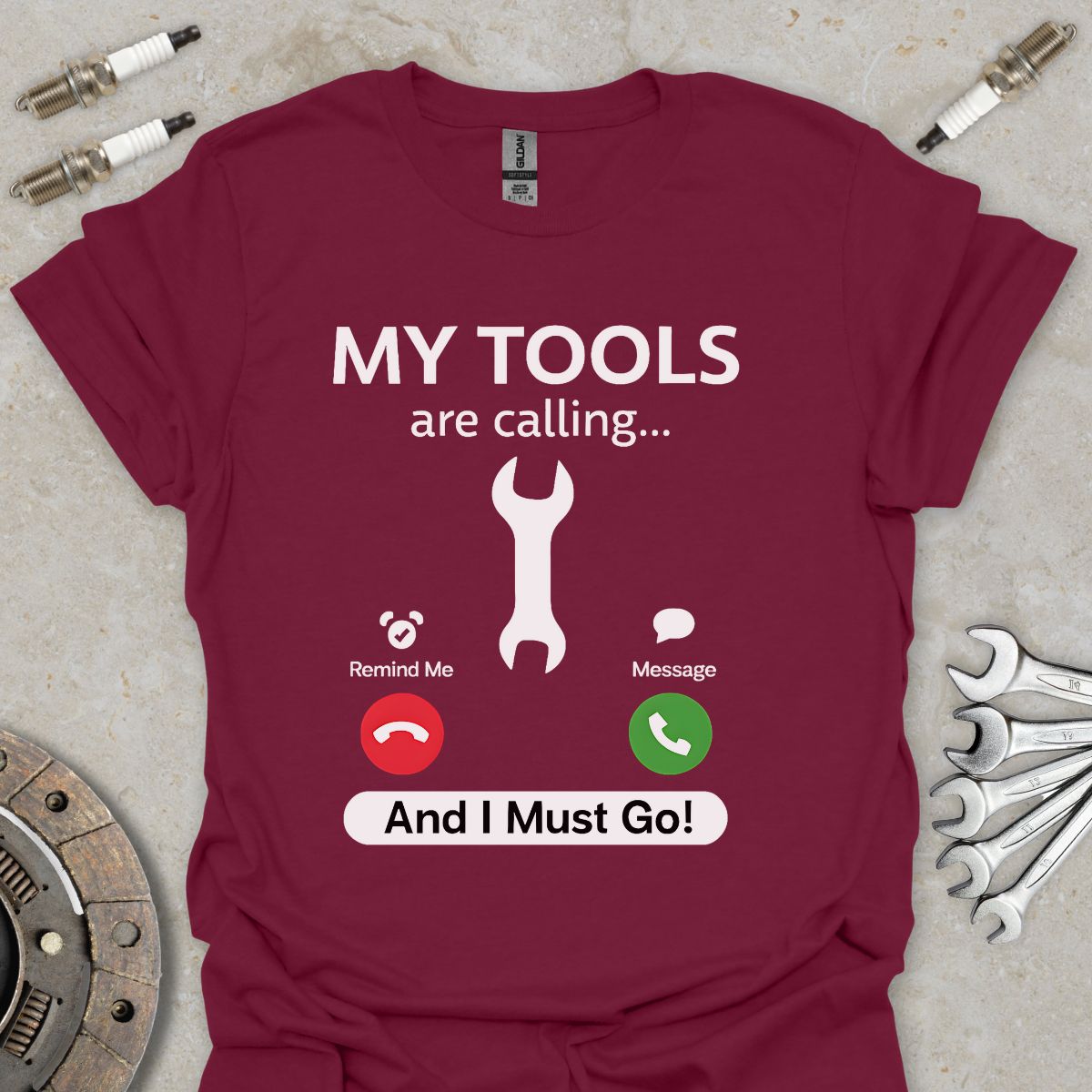 My Tools are Calling T-Shirt