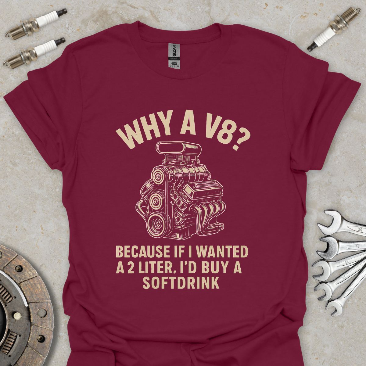 Why a V8?  T-Shirt
