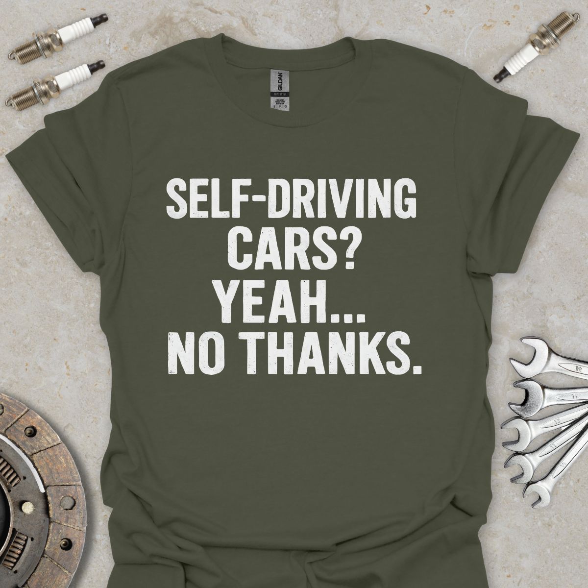 Self-driving Cars? Yeah... no thanks T-Shirt