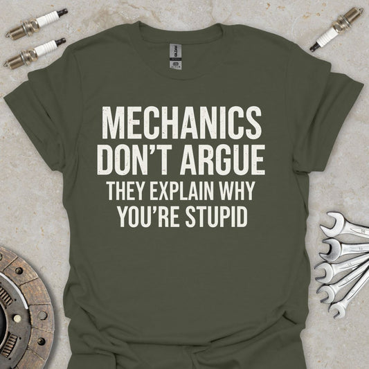 Mechanics don't argue T-Shirt