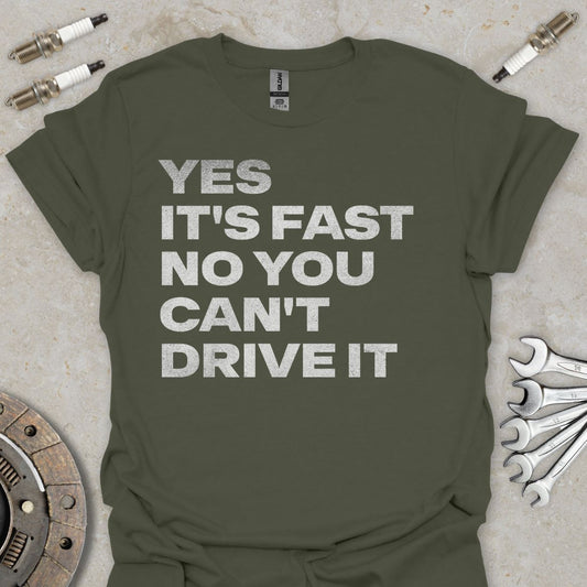 Yes it's Fast T-Shirt
