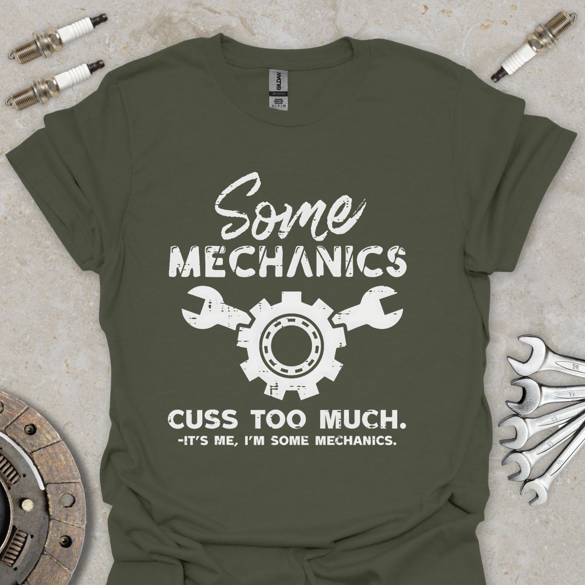 Some Mechanics cuss to Much T-Shirt