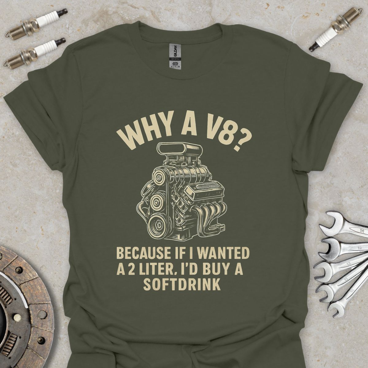 Why a V8?  T-Shirt