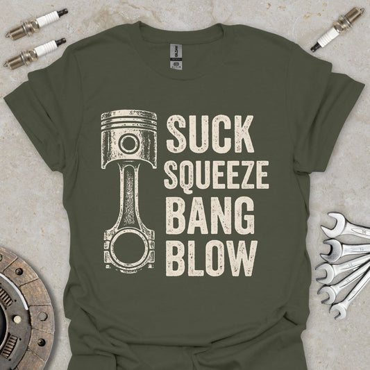 Suck, Squezze, Bang, Blow T-Shirt