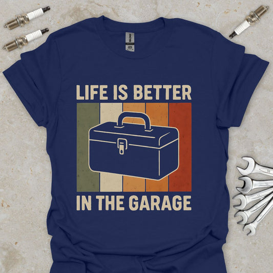 Life is better in the Garage T-Shirt