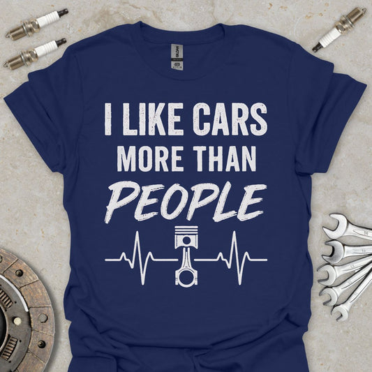 I like Cars more than People T-Shirt