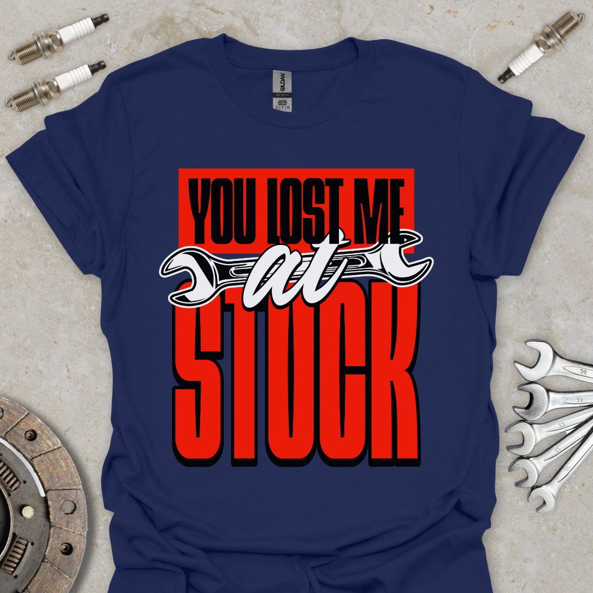 You lost me at Stock T-Shirt