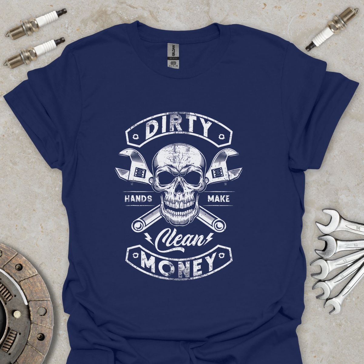 Dirty Hands make Clean Money T-Shirt