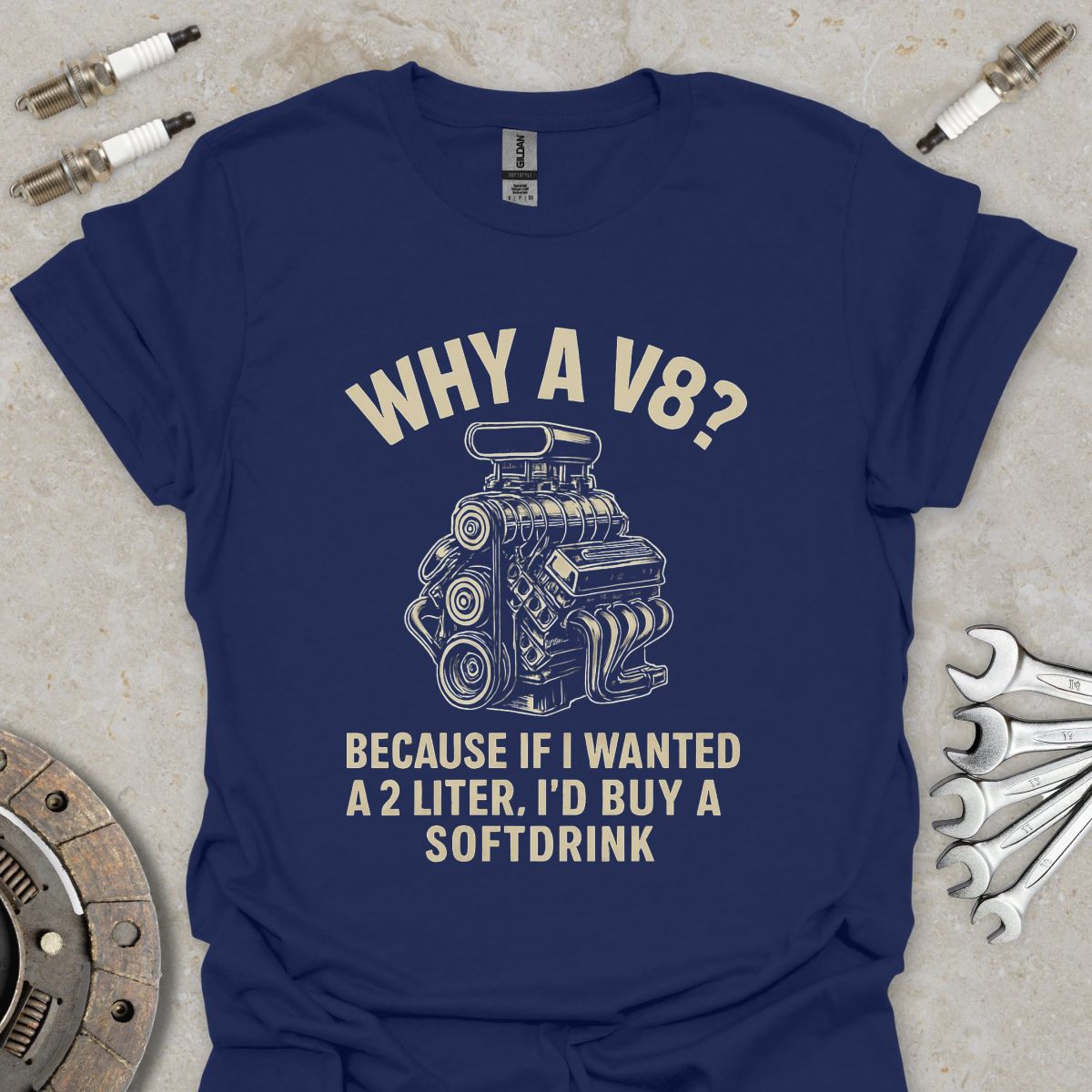 Why a V8?  T-Shirt