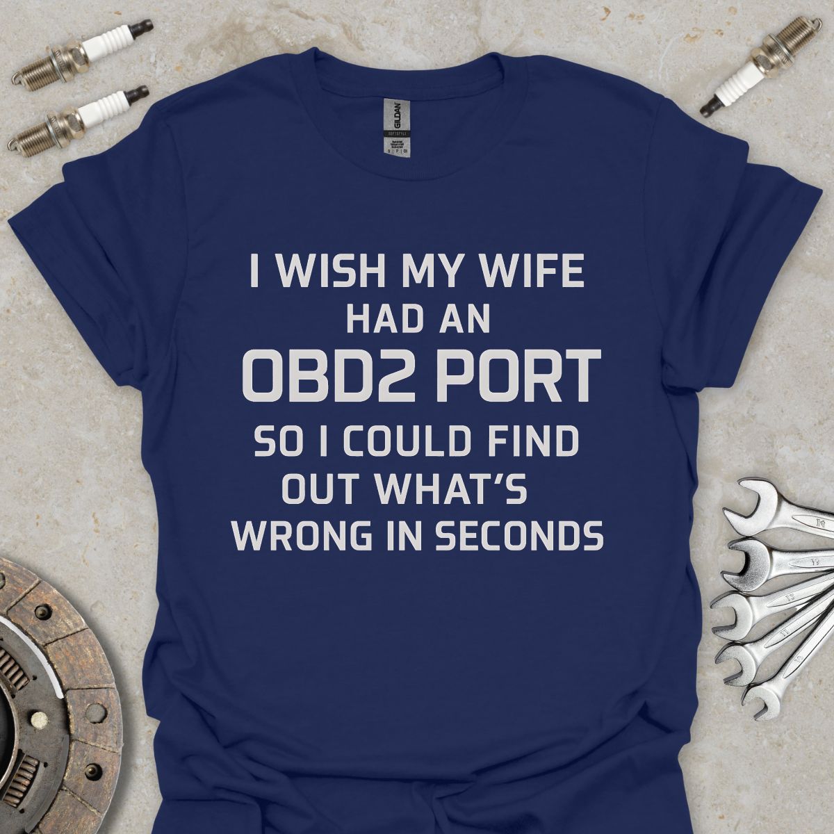 I wish my Wife had an OBD2 Port T-Shirt