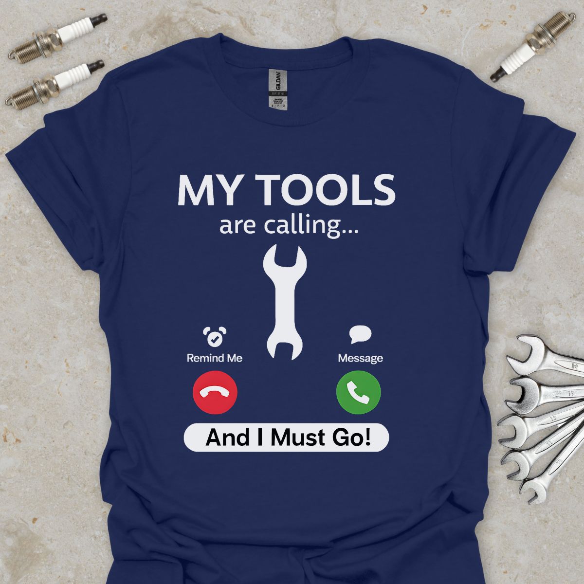 My Tools are Calling T-Shirt