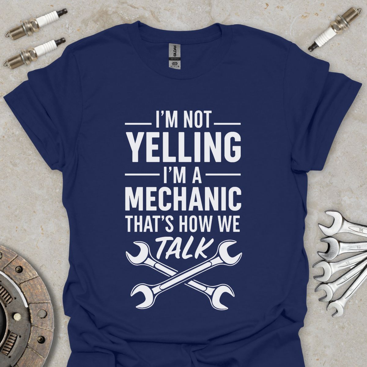 I'm not yelling I'm a Mechanic T-Shirt
