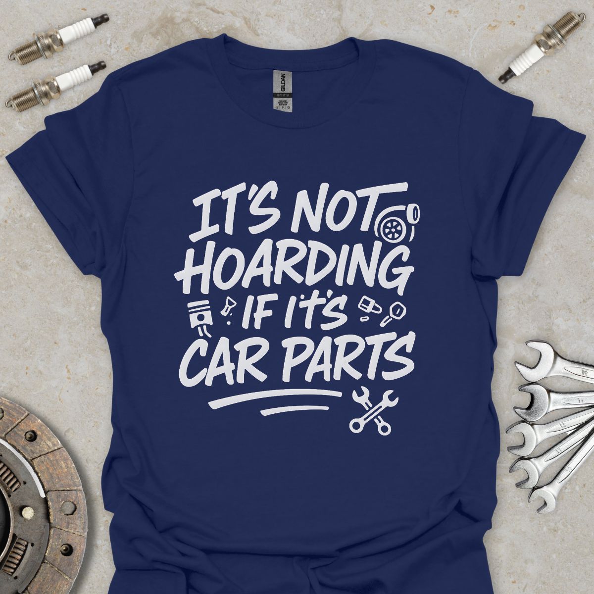 It's not hoarding if it's Car Parts T-Shirt