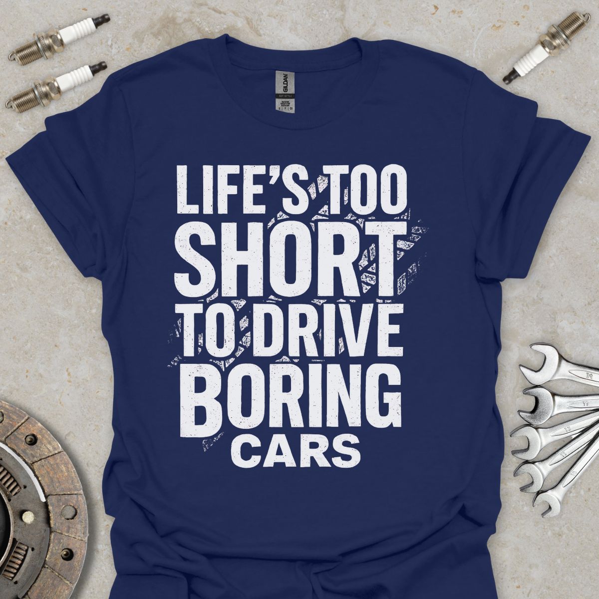 Life's too short to drive boring Cars T-Shirt