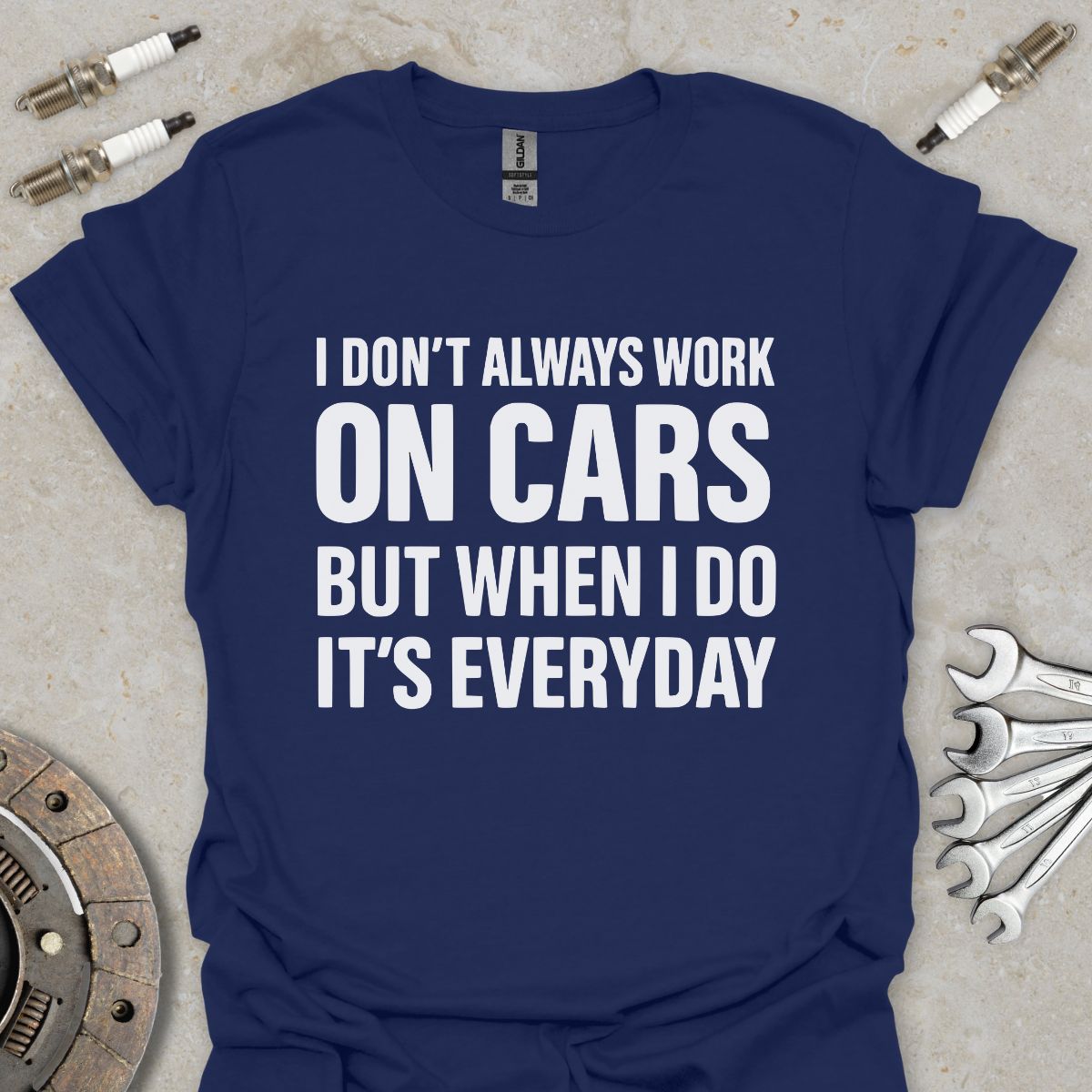 I don't always work on Cars T-Shirt