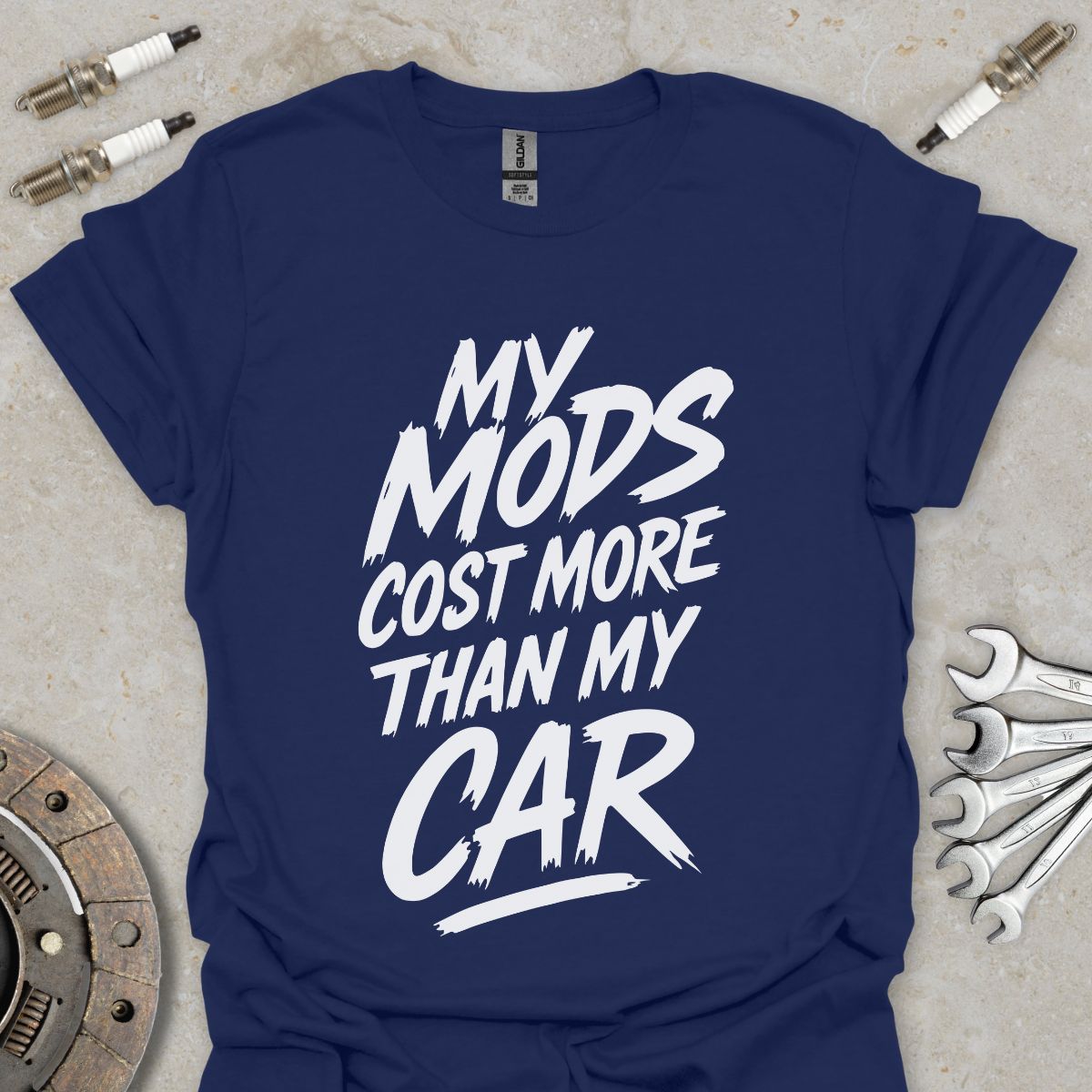 My Mods cost more than my Car T-Shirt