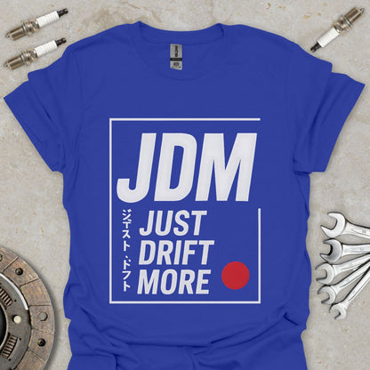 Just drift more T-Shirt