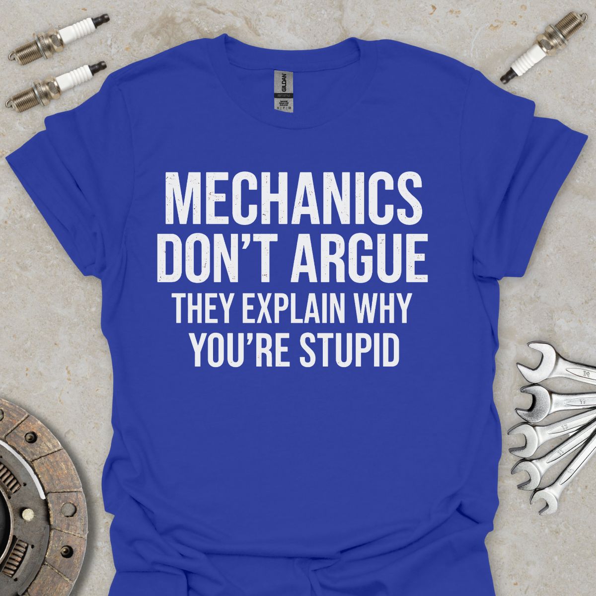 Mechanics don't argue T-Shirt