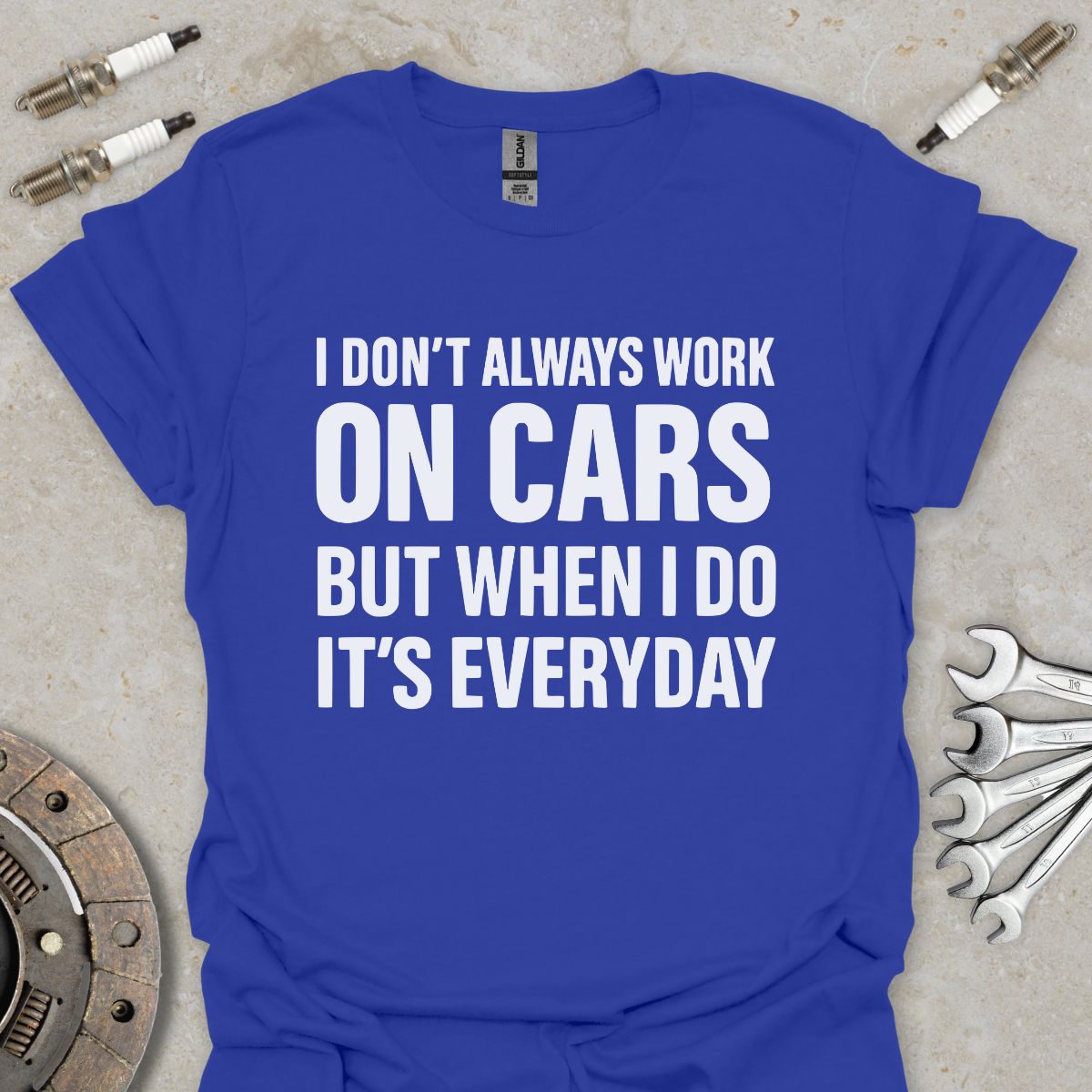 I don't always work on Cars T-Shirt