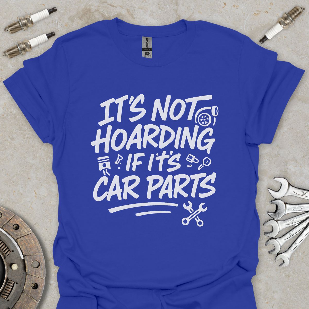It's not hoarding if it's Car Parts T-Shirt