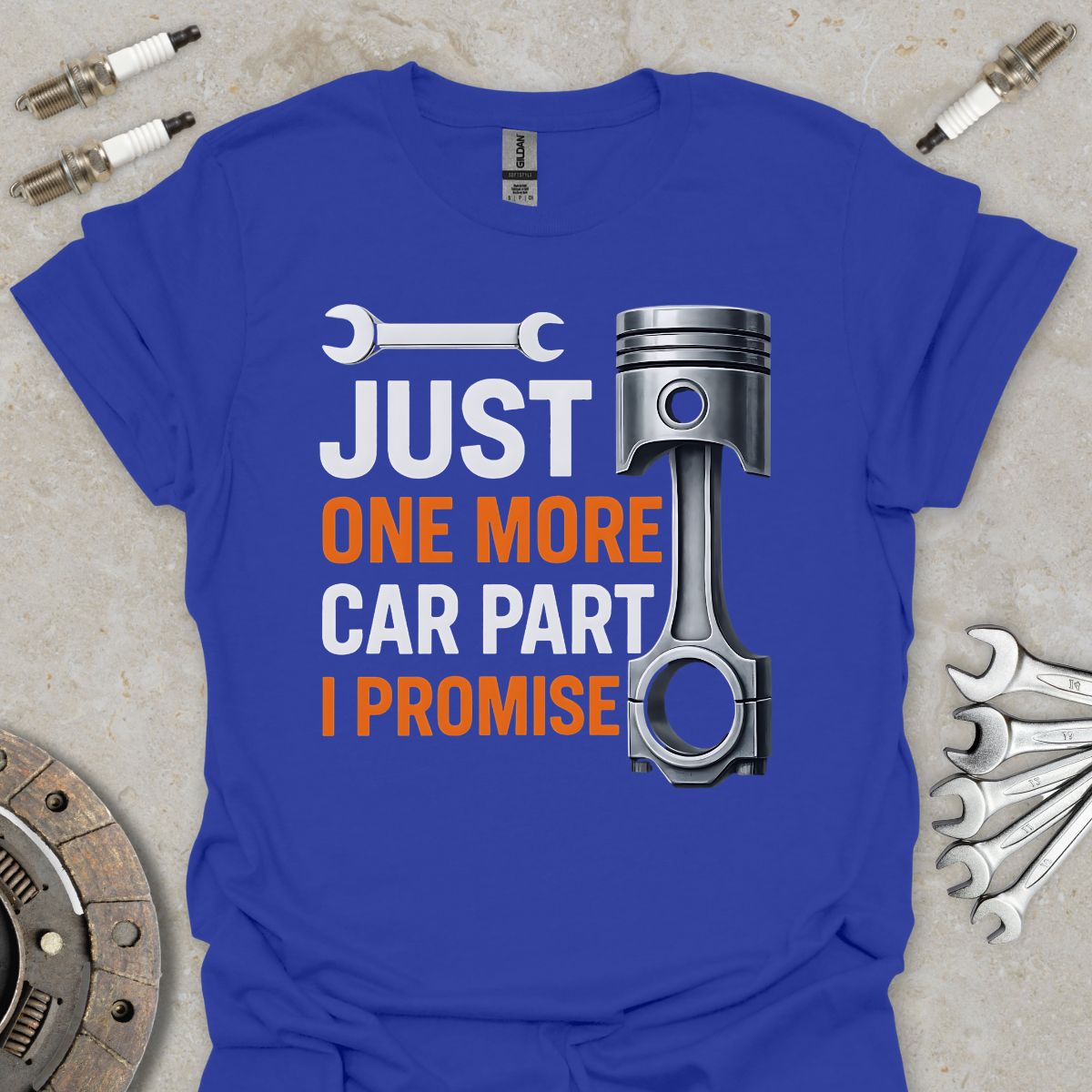 Just one more Car Part  T-Shirt