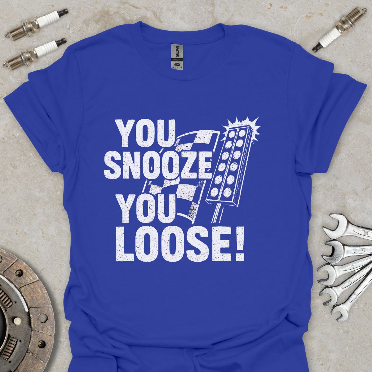 You Snooze You Loose! T-Shirt