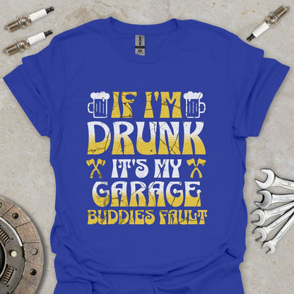 If I'm drunk T-Shirt