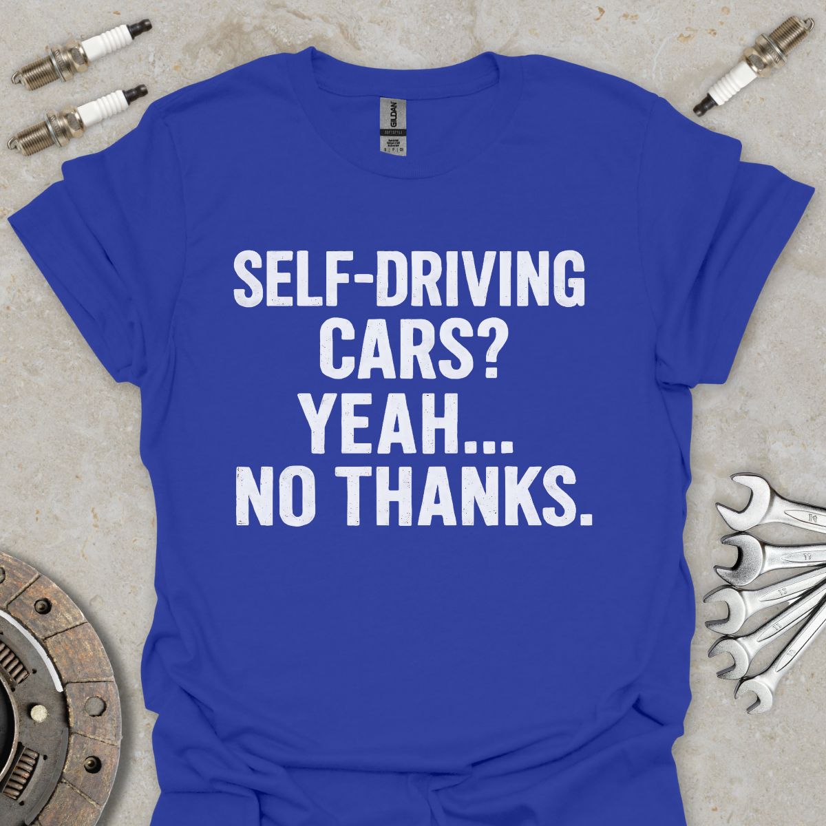 Self-driving Cars? Yeah... no thanks T-Shirt