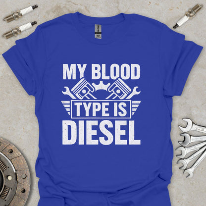 My Blood Type is Diesel T-Shirt