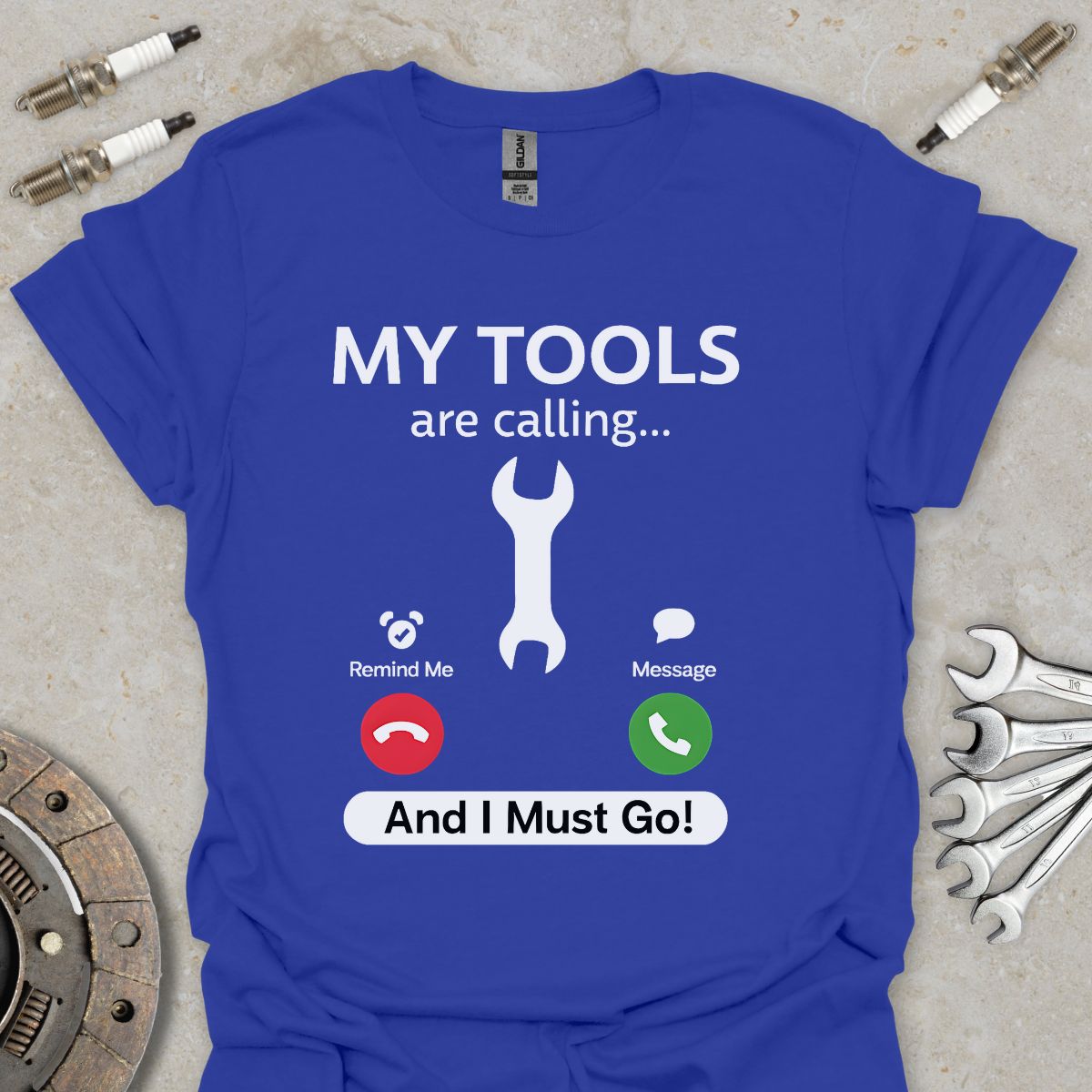 My Tools are Calling T-Shirt