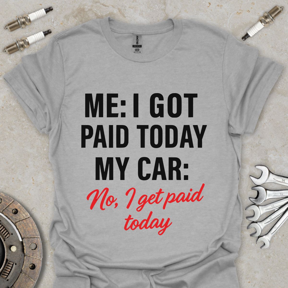 I got paid today T-Shirt
