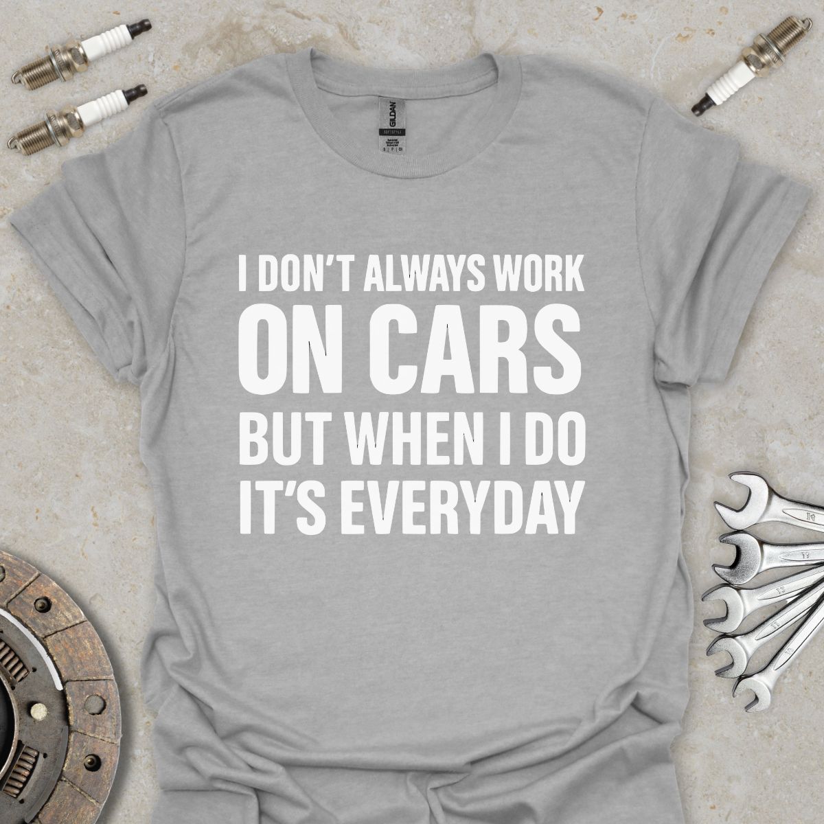 I don't always work on Cars T-Shirt
